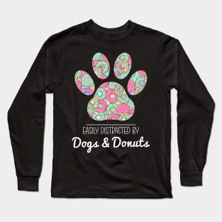 Easily Distracted by Dogs and Donuts Long Sleeve T-Shirt